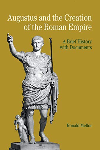 Augustus and the Creation of the Roman Empire