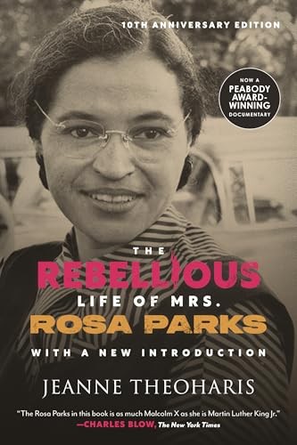 The Rebellious Life of Mrs. Rosa Parks