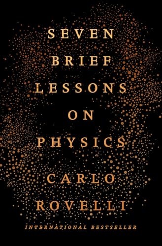 Seven Brief Lessons on Physics